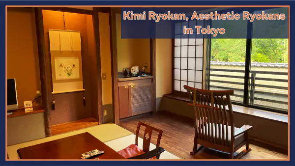 Kimi Ryokan Aesthetic Ryokans in Tokyo