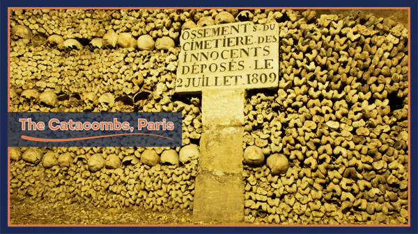 The Catacombs Paris