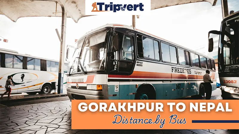 Gorakhpur to Nepal Distance by Bus