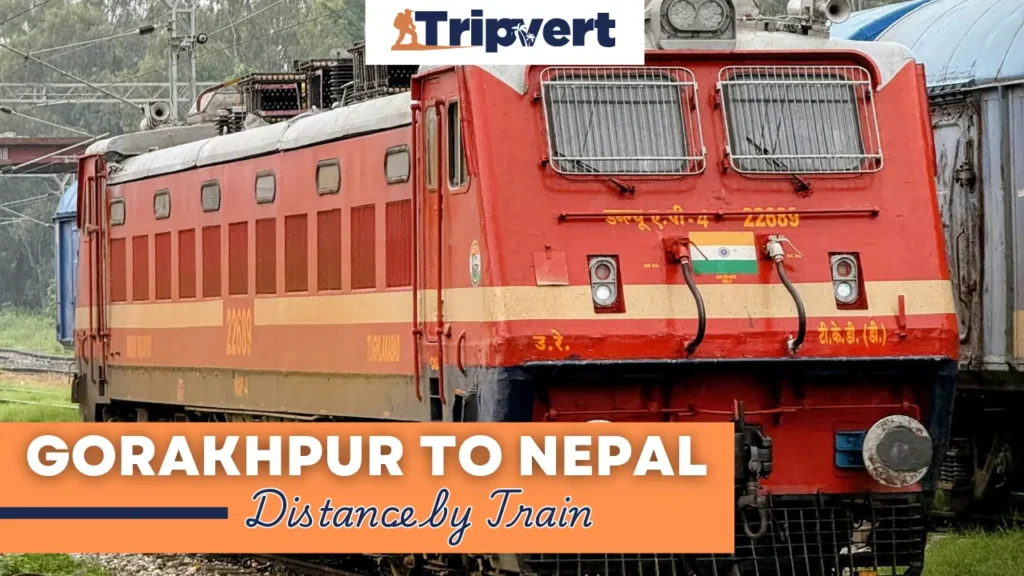 Gorakhpur to Nepal Distance by Train