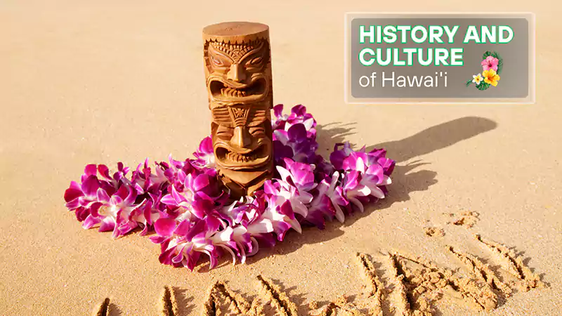 Historical and Cultural Vibe of Hawaii