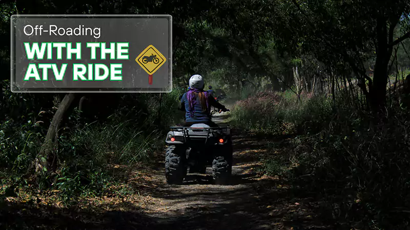 Off Roading With the ATV Ride