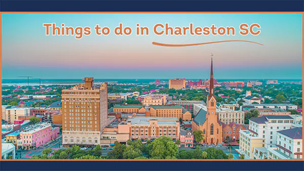 Things to do in Charleston SC