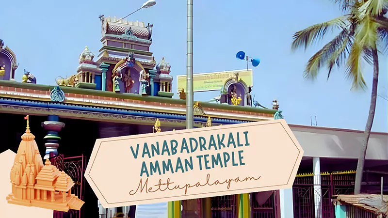 Vanabadrakali Amman Templee