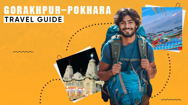 gorakhpur - pokhara treval guide