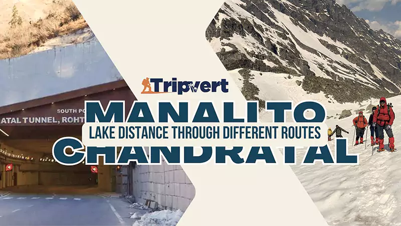 Manali to Chandratal Lake Distance Through Different Routes