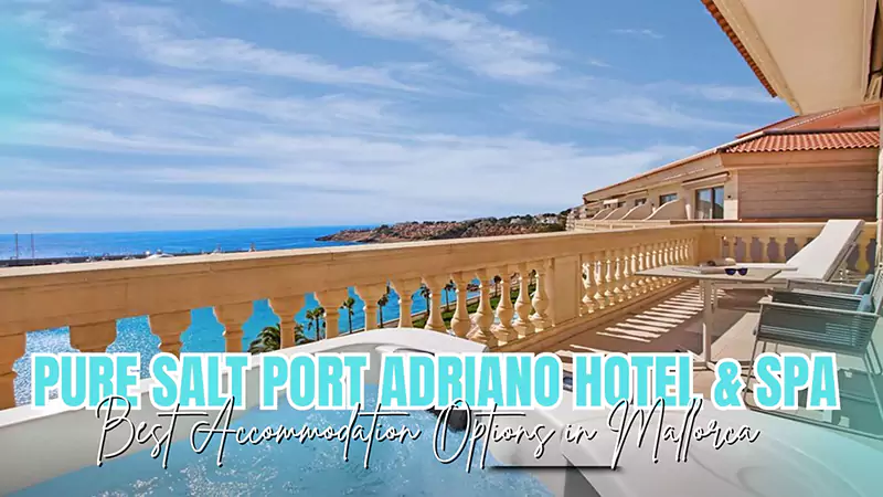 Pure Salt Port Adriano Hotel and SPA