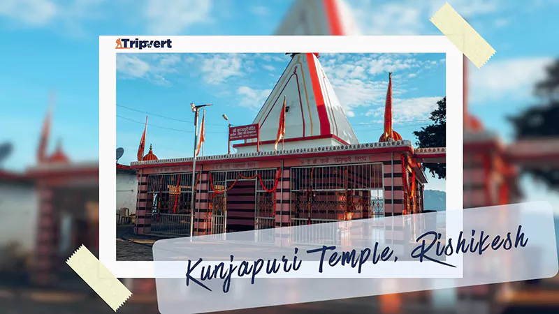 Kunjapuri Temple Rishikesh