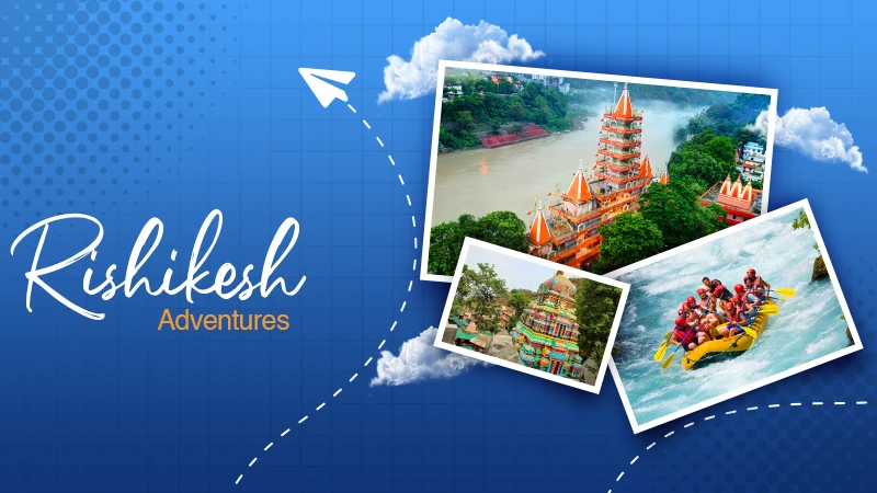 Rishikesh Adventures