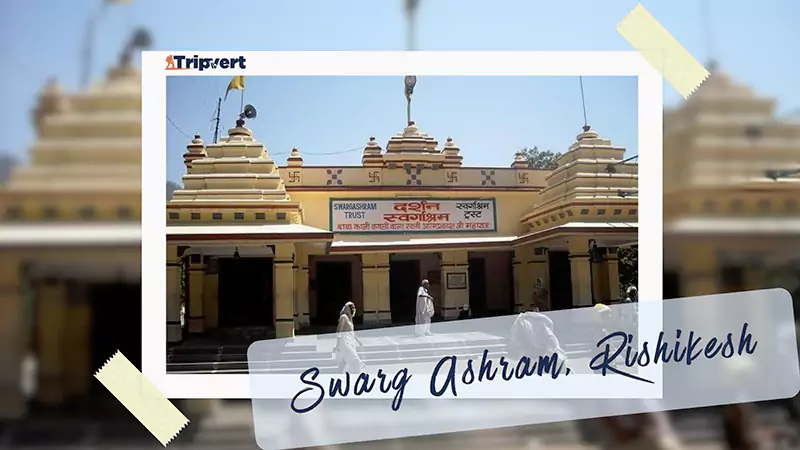 Swarg Ashram Rishikesh