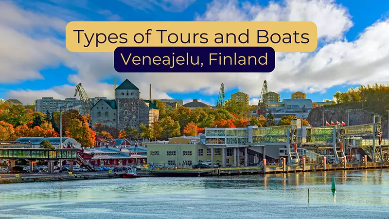Types of Tours and Boats in Veneajelu