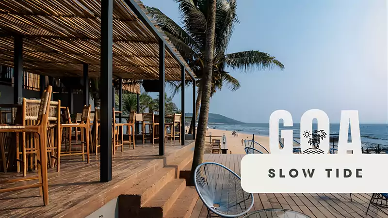 Slow Tide Goa