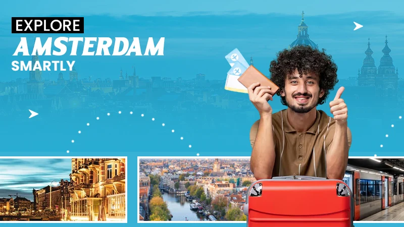Explore Amsterdam samrtly