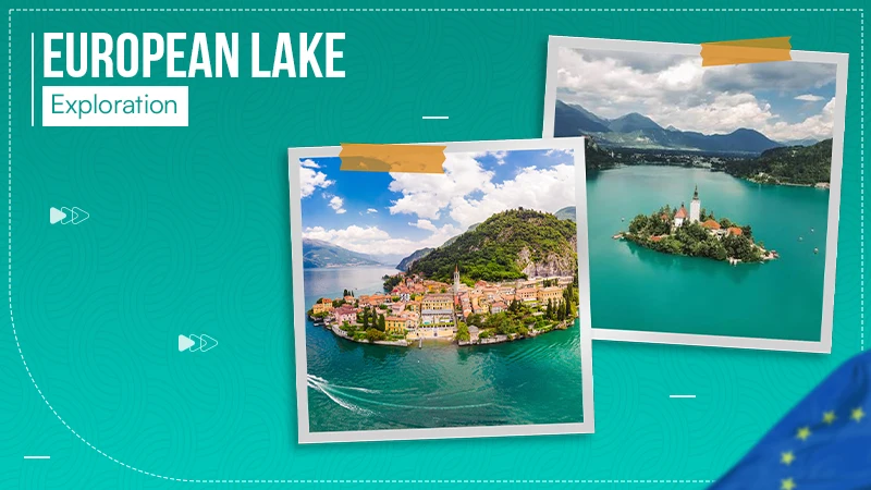15 Most Beautiful Lakes in Europe to Add to Your Travel List