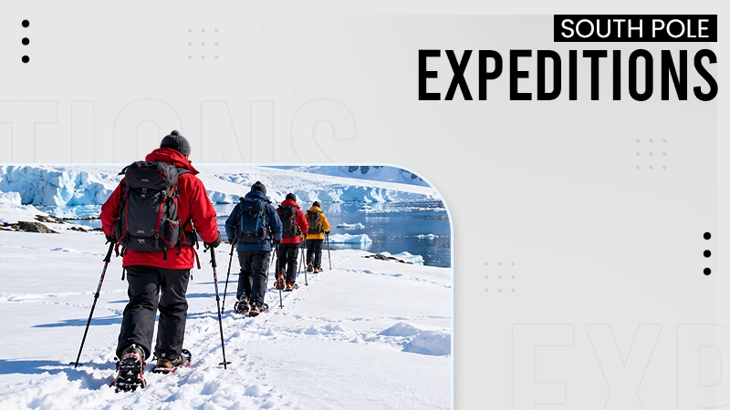 South Pole Expeditions: How To Explore Antarctica's Interior With EYOS